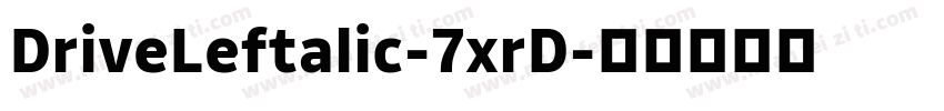 DriveLeftalic-7xrD字体转换