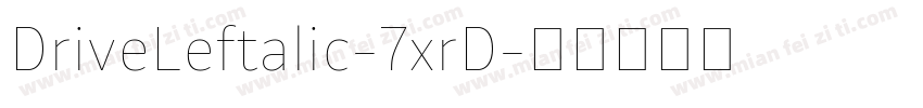 DriveLeftalic-7xrD字体转换