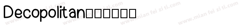Decopolitan字体转换