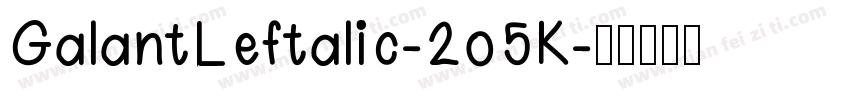 GalantLeftalic-2o5K字体转换