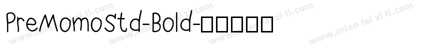PreMomoStd-Bold字体转换