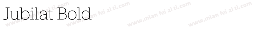 Jubilat-Bold字体转换