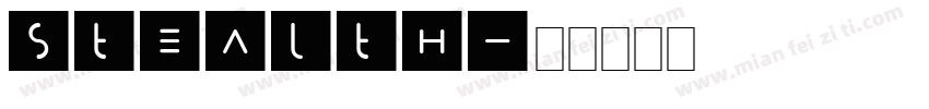 Stealth字体转换