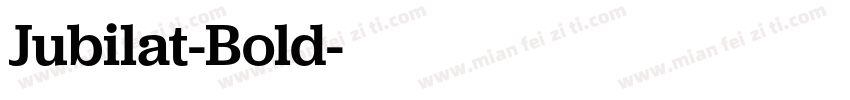Jubilat-Bold字体转换