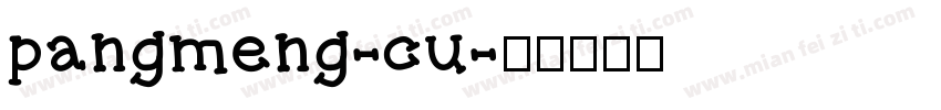 pangmeng-cu字体转换