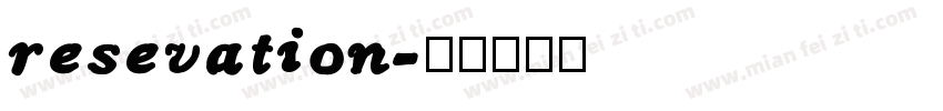resevation字体转换