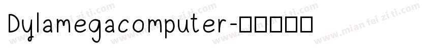 Dylamegacomputer字体转换