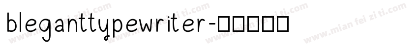 bleganttypewriter字体转换