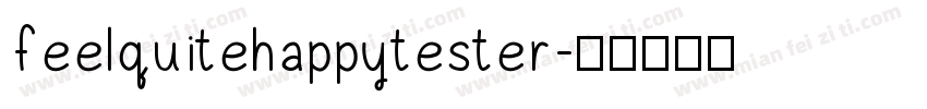 feelquitehappytester字体转换