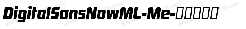 DigitalSansNowML-Me字体转换