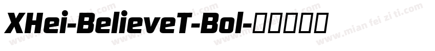 XHei-BelieveT-Bol字体转换