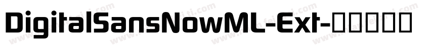 DigitalSansNowML-Ext字体转换
