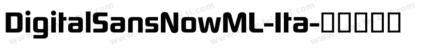 DigitalSansNowML-Ita字体转换