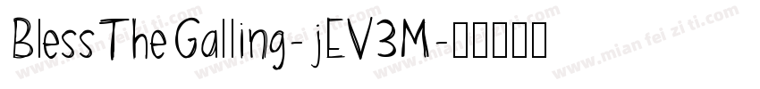 BlessTheGalling-jEV3M字体转换