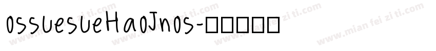 ossuesueHaoJnos字体转换