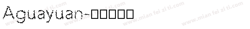 Aguayuan字体转换