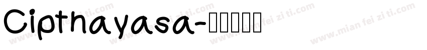 Cipthayasa字体转换