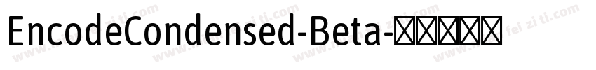 EncodeCondensed-Beta字体转换