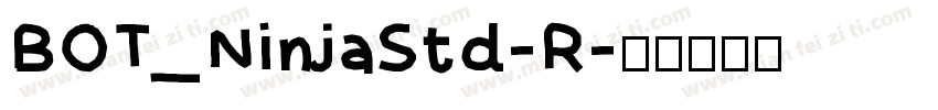 BOT_NinjaStd-R字体转换