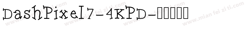 DashPixel7-4KPD字体转换