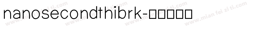 nanosecondthibrk字体转换