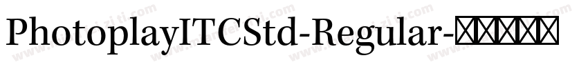 PhotoplayITCStd-Regular字体转换