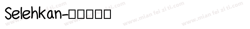 Selehkan字体转换