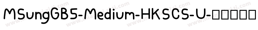 MSungGB5-Medium-HKSCS-U字体转换