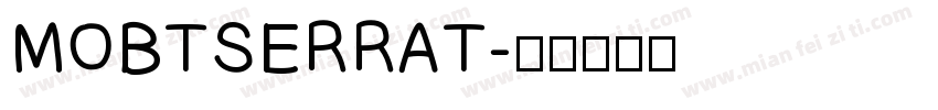 MOBTSERRAT字体转换
