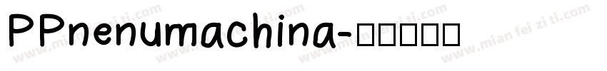 PPnenumachina字体转换