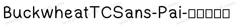 BuckwheatTCSans-Pai字体转换