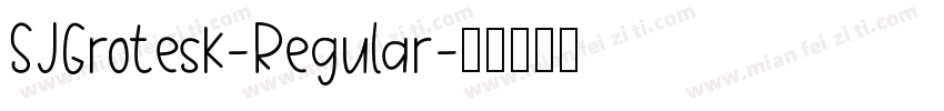 SJGrotesk-Regular字体转换
