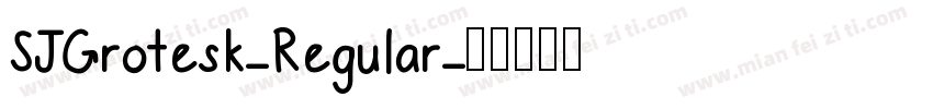SJGrotesk-Regular字体转换