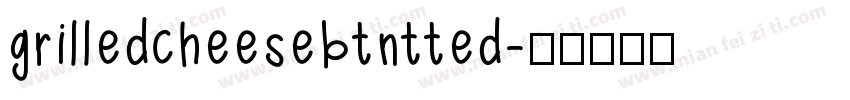 grilledcheesebtntted字体转换