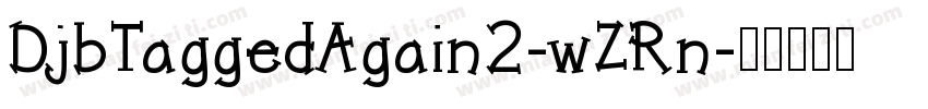 DjbTaggedAgain2-wZRn字体转换