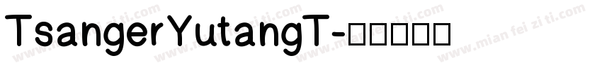 TsangerYutangT字体转换