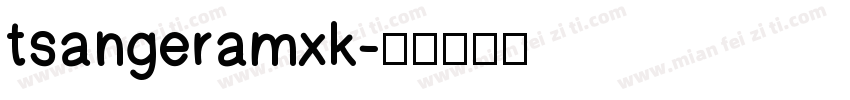 tsangeramxk字体转换