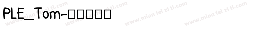 PLE_Tom字体转换