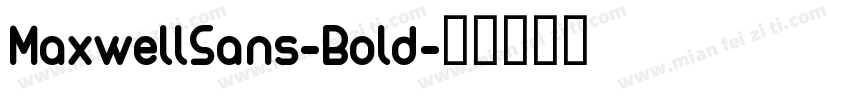 MaxwellSans-Bold字体转换