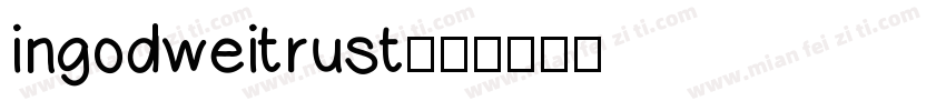 ingodweitrust字体转换