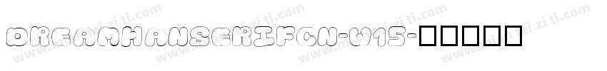 DREAMHANSERIFCN-W15字体转换