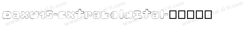 DaxW15-ExtraboldItal字体转换