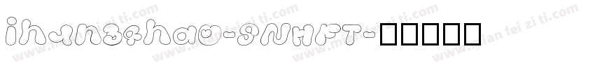 ihun34hao-SNHFT字体转换