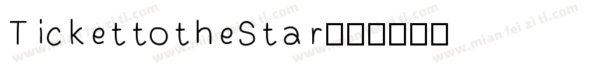 TickettotheStar字体转换
