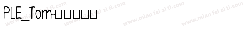 PLE_Tom字体转换