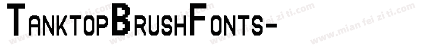 TanktopBrushFonts字体转换