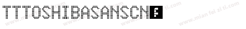 TTToshibaSansCN字体转换