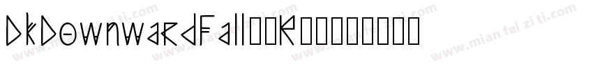 DkDownwardFall-1R00字体转换