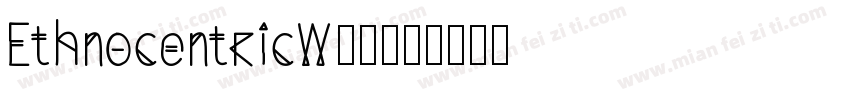 EthnocentricW00字体转换