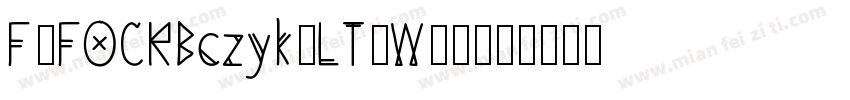 F2FOCRBczyk-LT-W00字体转换
